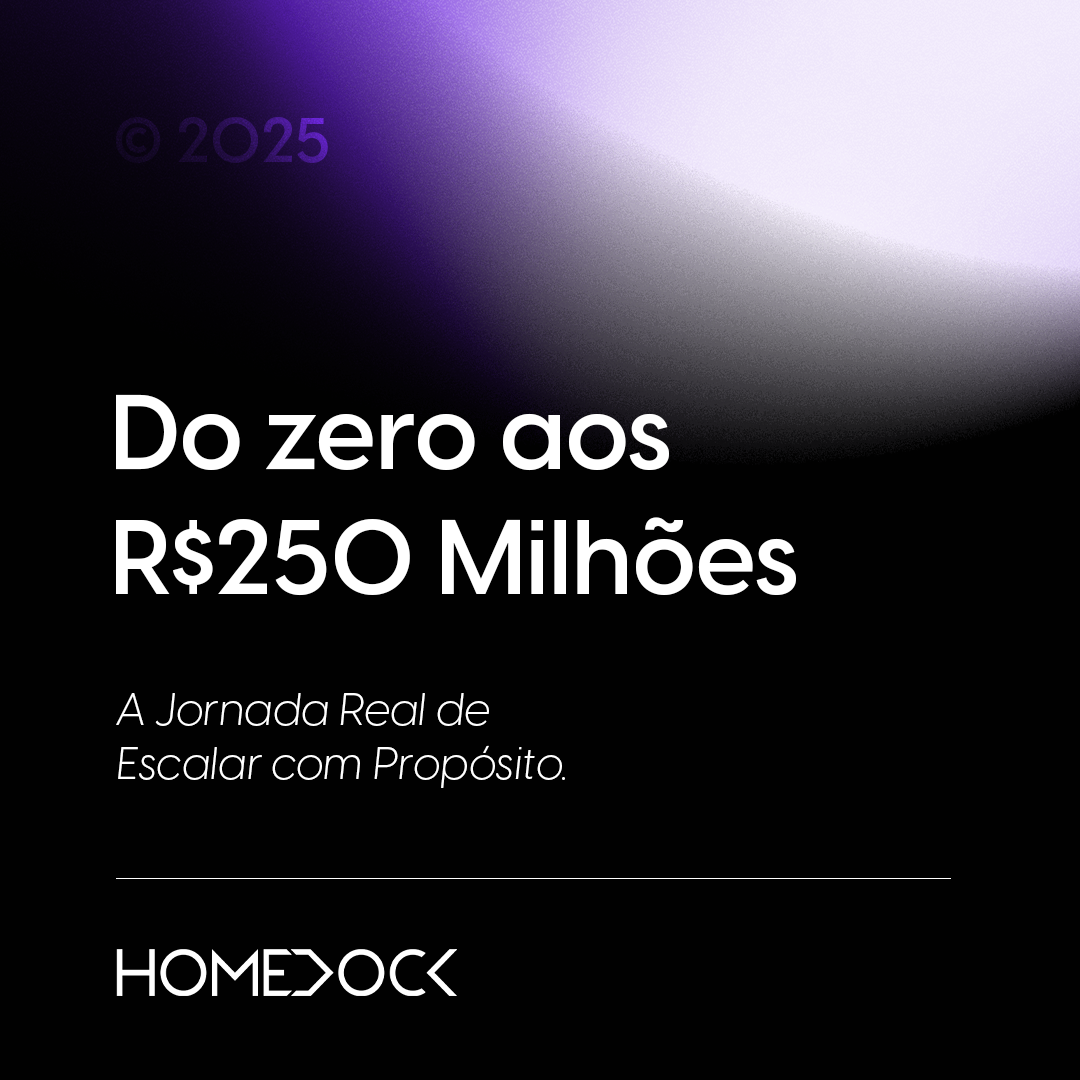 Do zero ao R$250 milhões