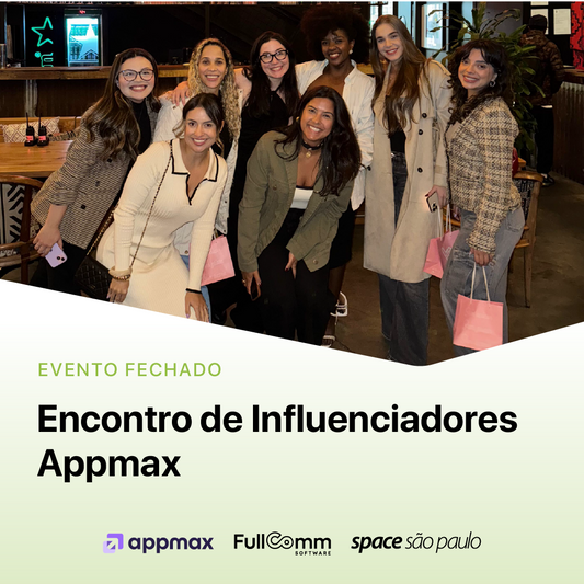 Encontro de Influencers Appmax