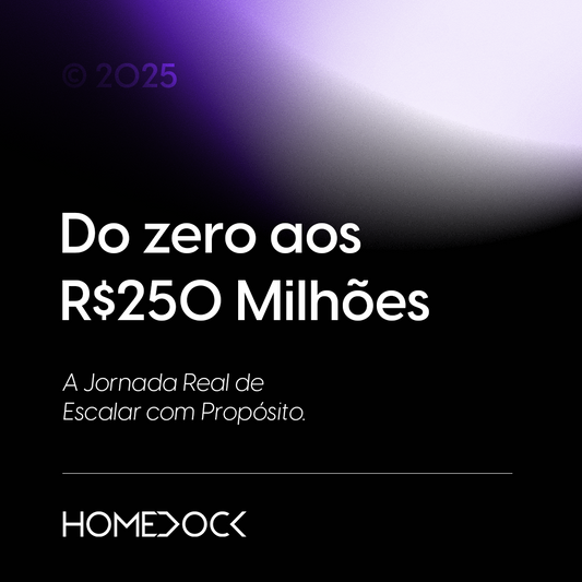 Do zero ao R$250 milhões