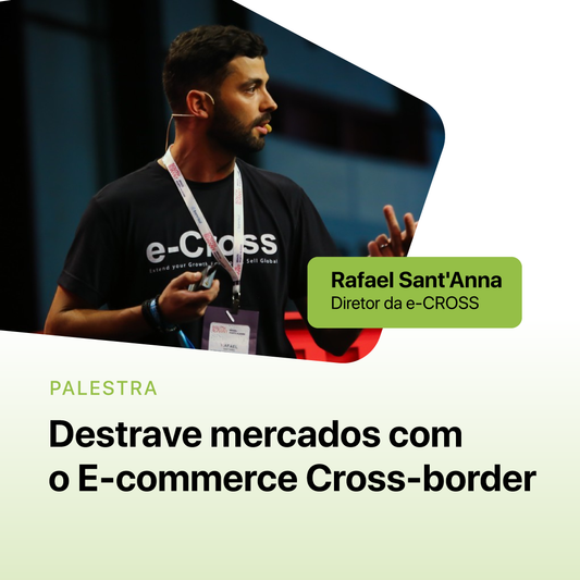 Destrave mercados com o E-commerce Cross-border c/ Rafael Sant'Anna